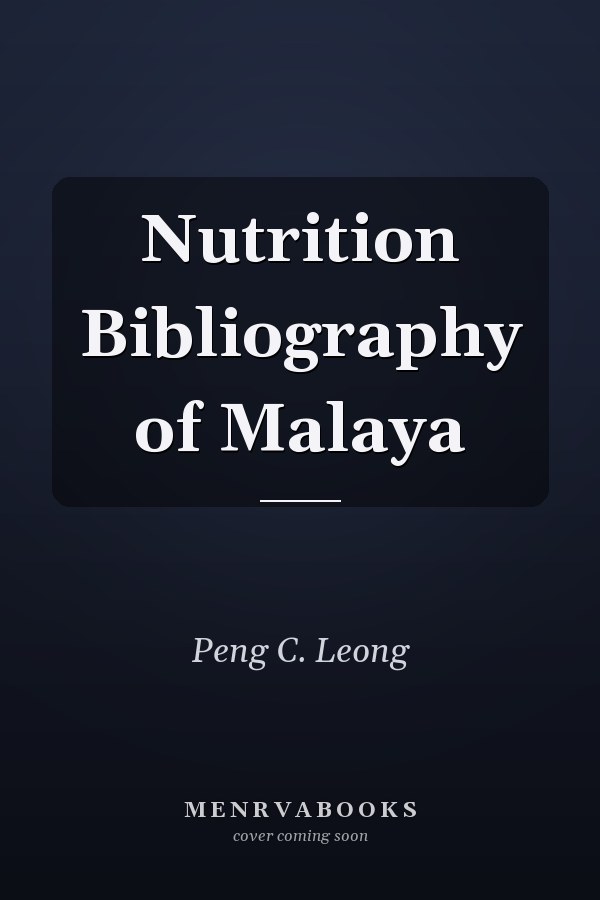 Nutrition Bibliography of Malaya