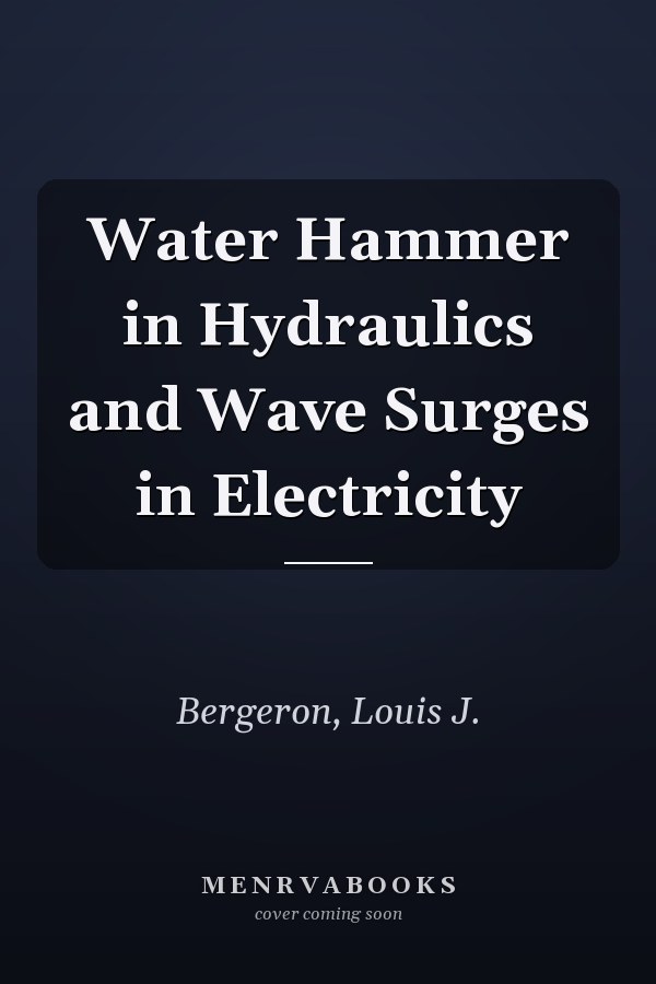 Water Hammer in Hydraulics and Wave Surges in Electricity