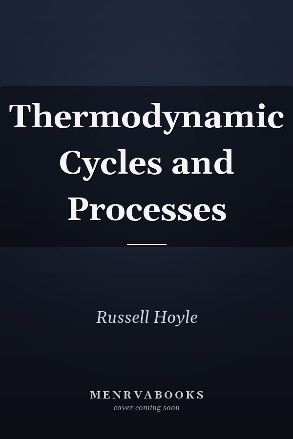 Thermodynamic Cycles and Processes