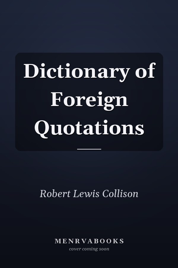 Dictionary of Foreign Quotations
