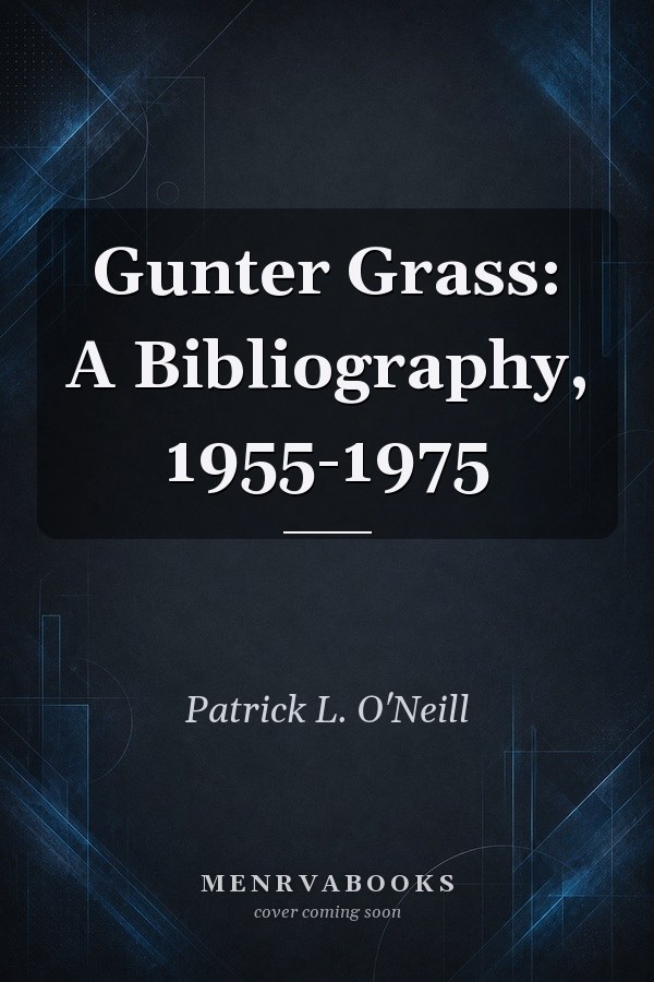 Gunter Grass: A Bibliography, 1955-1975