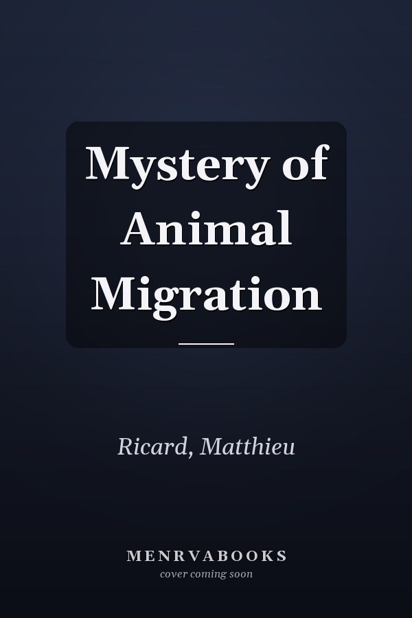 Mystery of Animal Migration