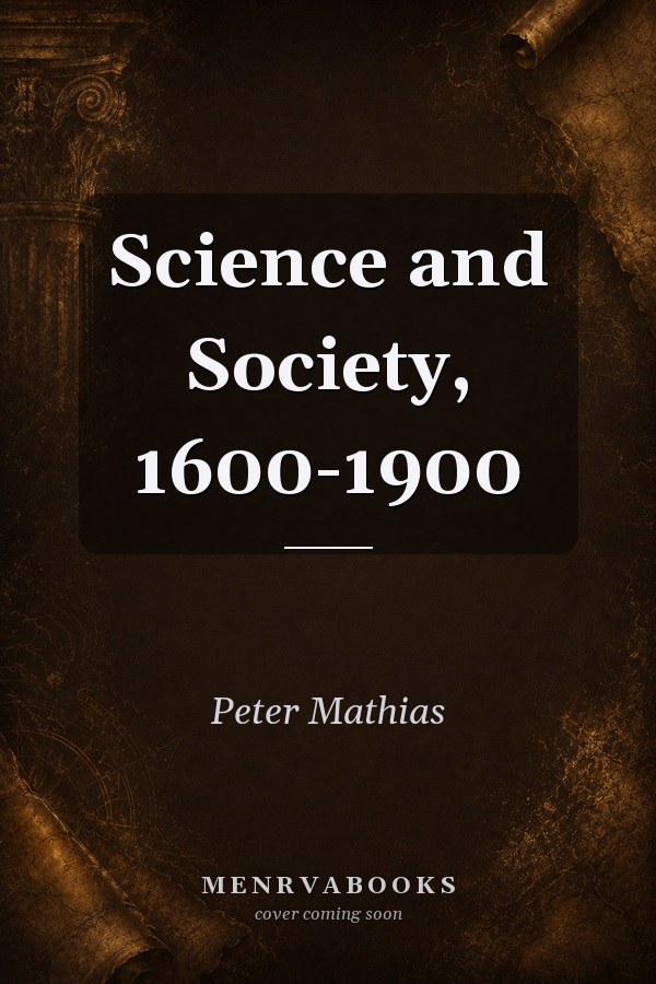 Science and Society, 1600-1900
