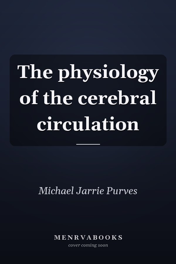 The physiology of the cerebral circulation