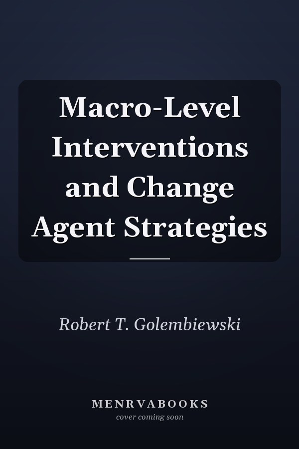 Macro-Level Interventions and Change Agent Strategies