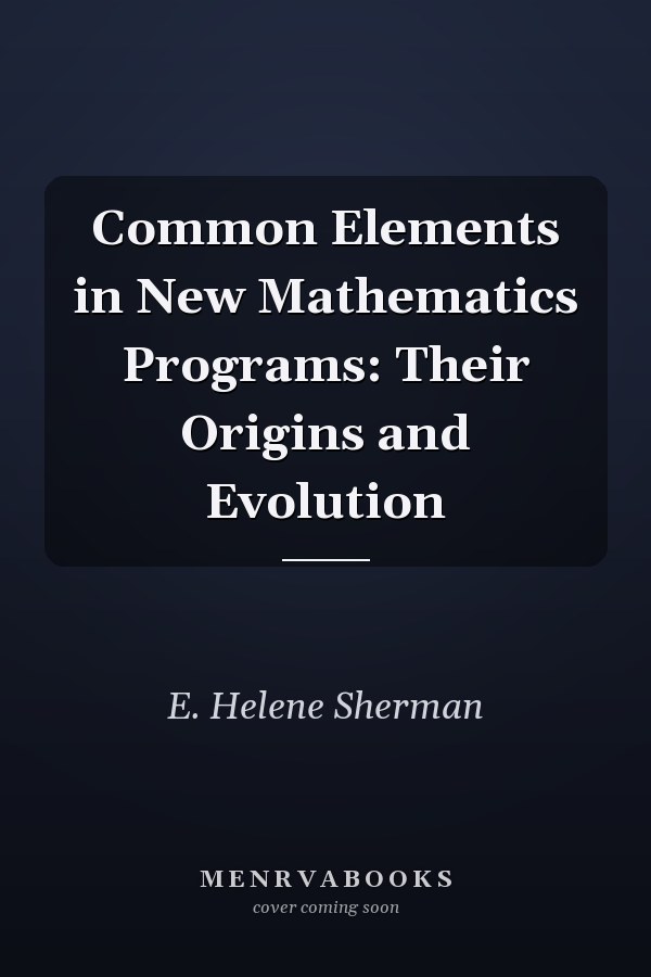 Common Elements in New Mathematics Programs: Their Origins and Evolution