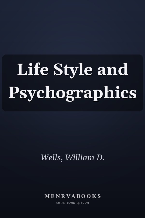 Life Style and Psychographics