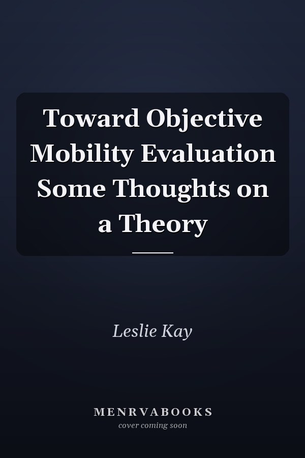 Toward Objective Mobility Evaluation Some Thoughts on a Theory