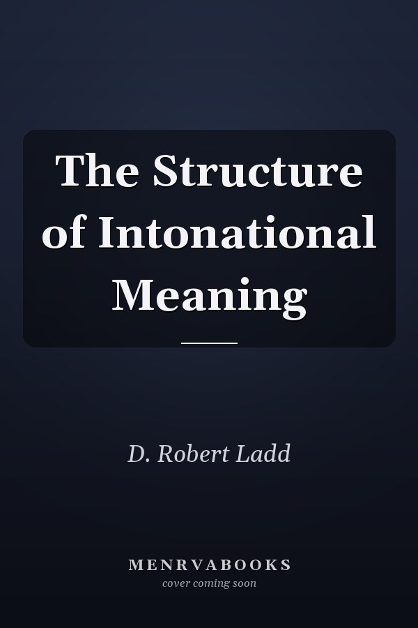 The Structure of Intonational Meaning