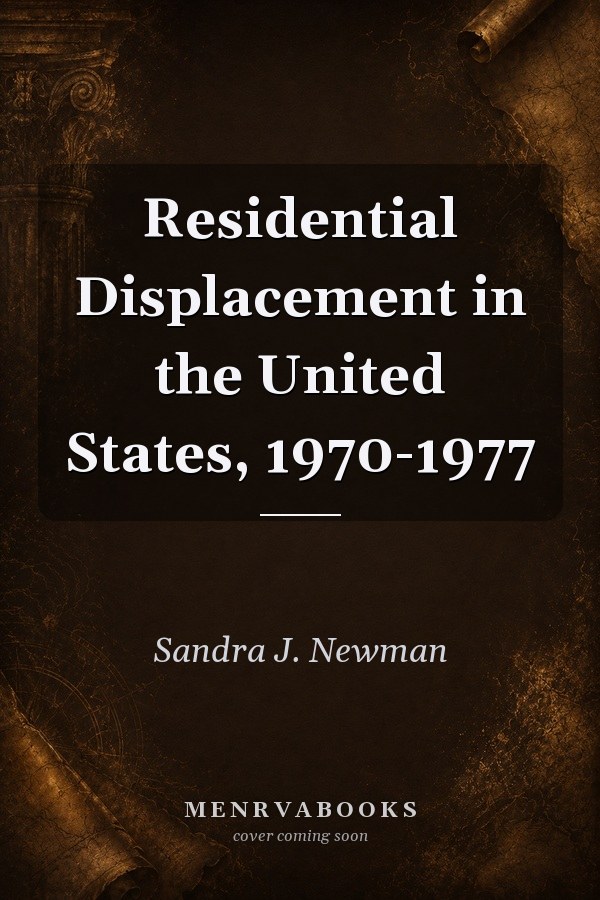 Residential Displacement in the United States, 1970-1977