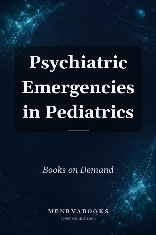 Psychiatric Emergencies in Pediatrics