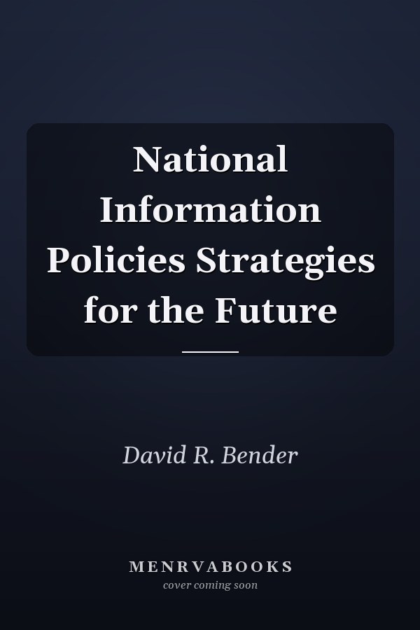 National Information Policies Strategies for the Future