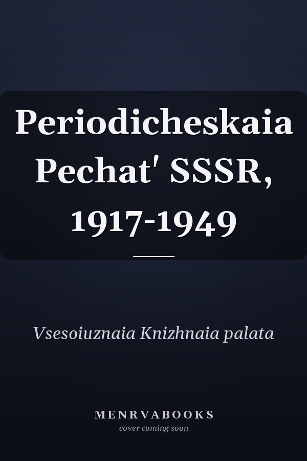 Periodicheskaia Pechat' SSSR, 1917-1949