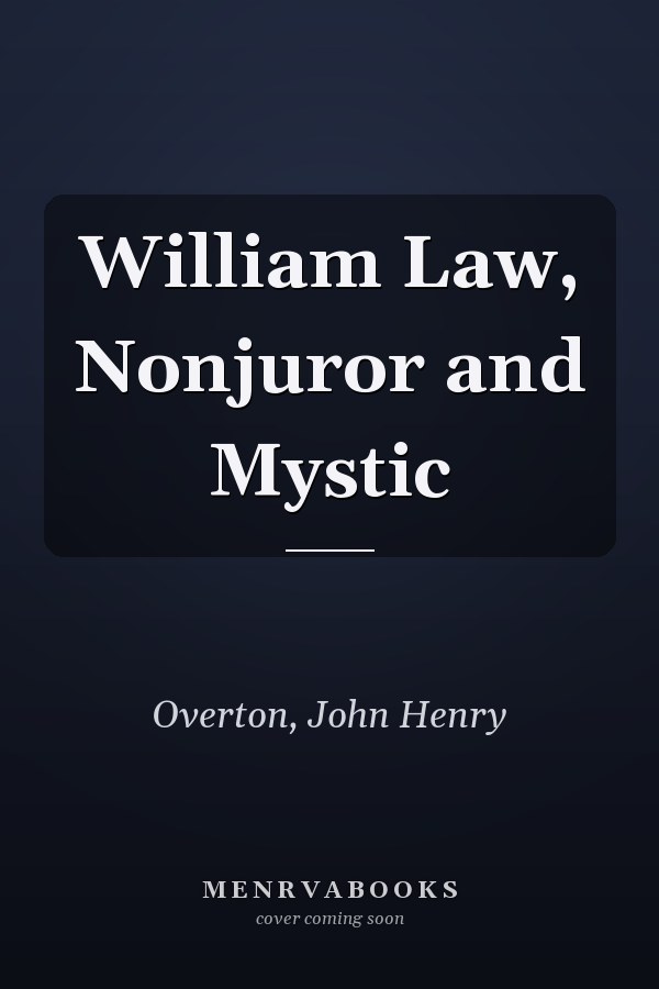 William Law, Nonjuror and Mystic