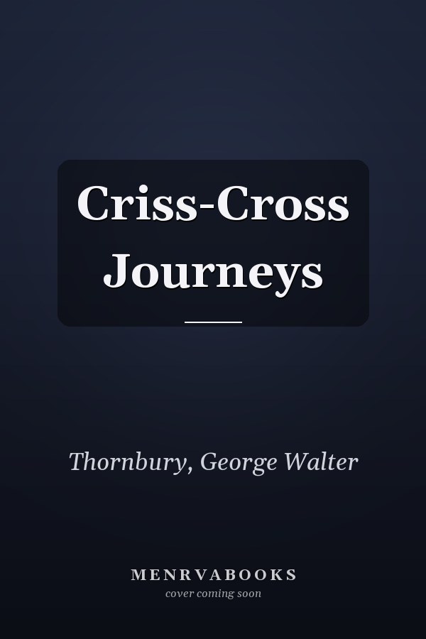 Criss-Cross Journeys