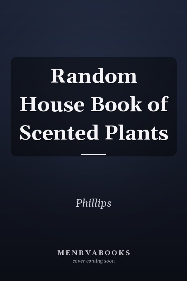 Random House Book of Scented Plants