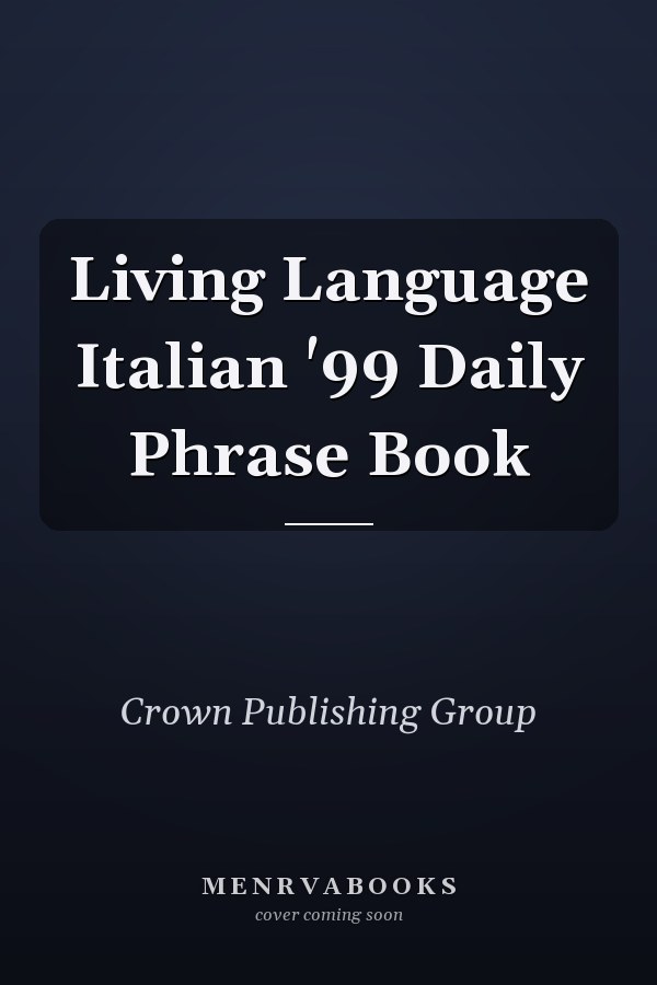 Living Language Italian '99 Daily Phrase Book