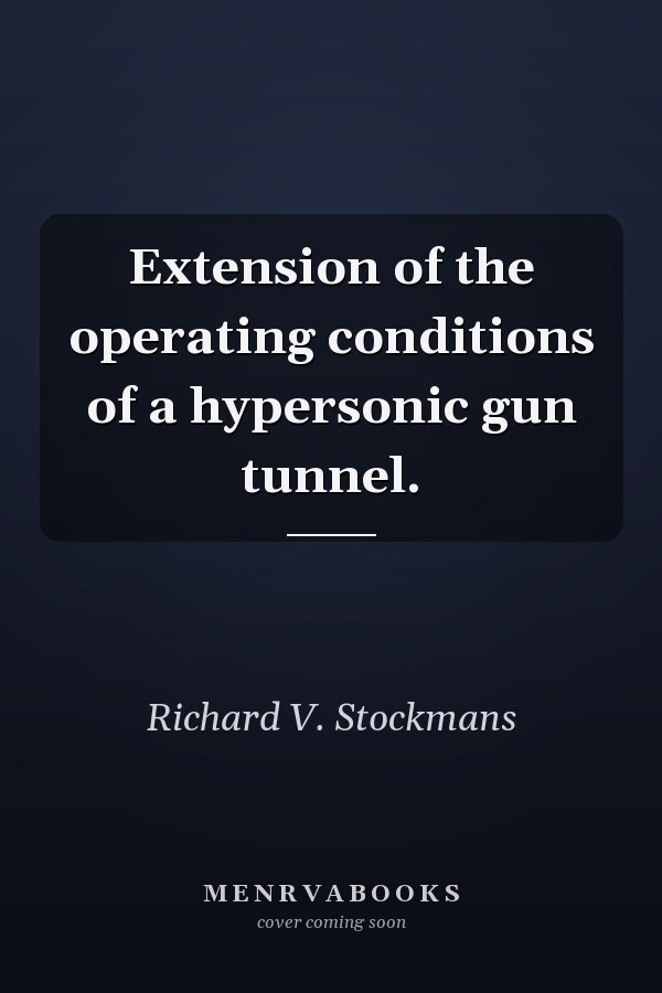 Extension of the operating conditions of a hypersonic gun tunnel.
