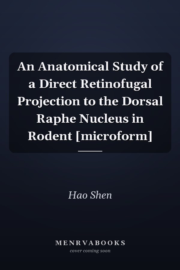 An Anatomical Study of a Direct Retinofugal Projection to the Dorsal Raphe Nucleus in Rodent [microform]