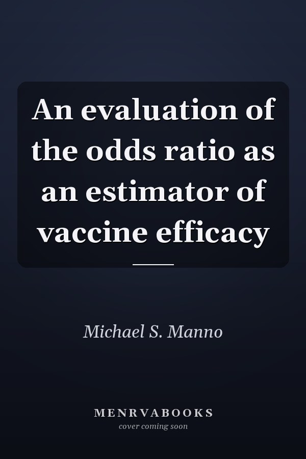 An evaluation of the odds ratio as an estimator of vaccine efficacy