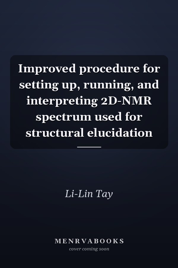Improved procedure for setting up, running, and interpreting 2D-NMR spectrum used for structural elucidation