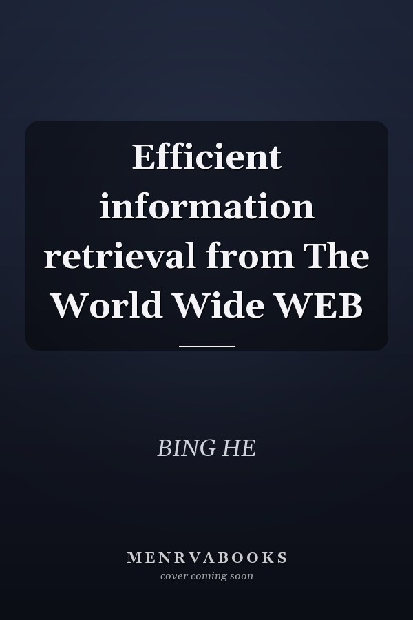 Efficient information retrieval from The World Wide WEB