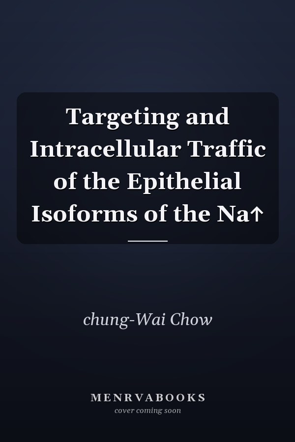 Targeting and Intracellular Traffic of the Epithelial Isoforms of the Na↑