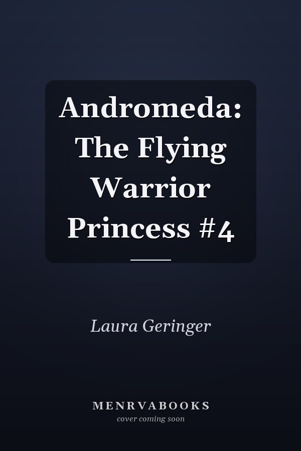 Andromeda: The Flying Warrior Princess #4