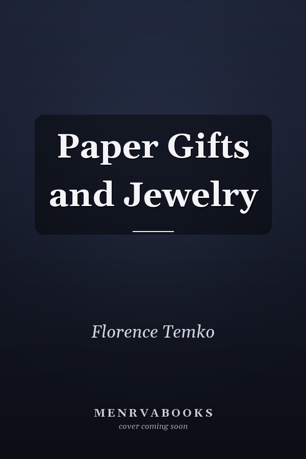 Paper Gifts and Jewelry