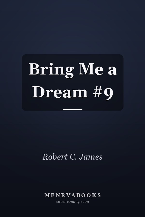 Bring Me a Dream #9