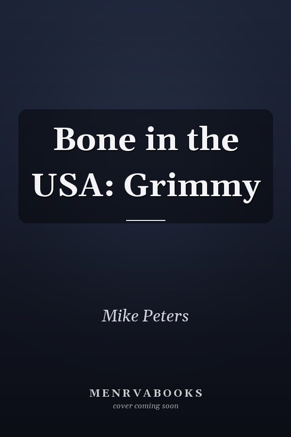 Bone in the USA: Grimmy