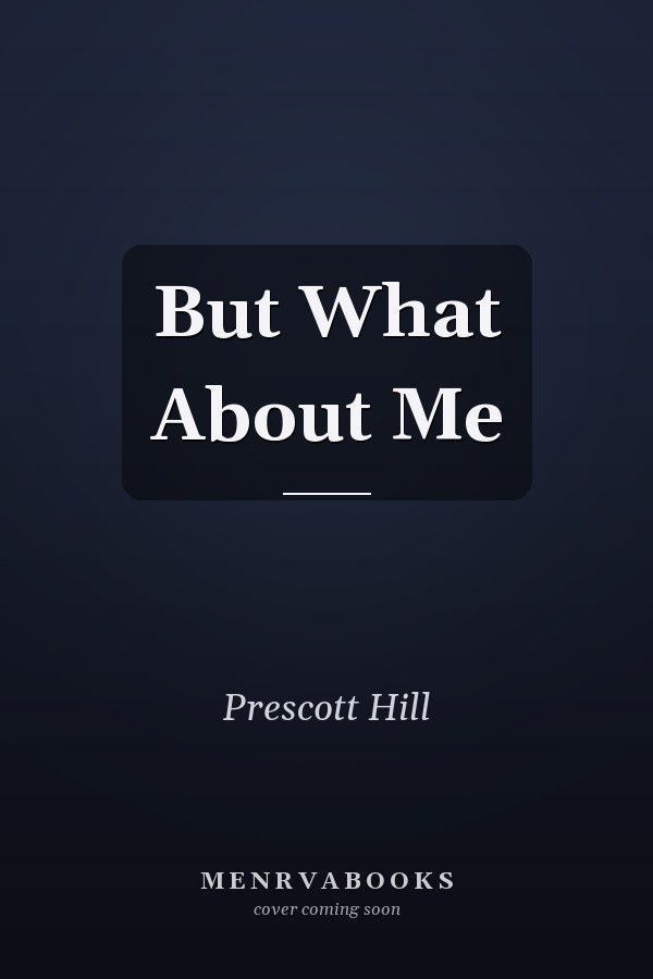 But What About Me