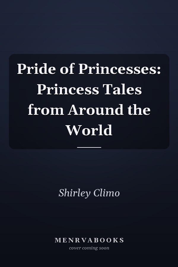 Pride of Princesses: Princess Tales from Around the World