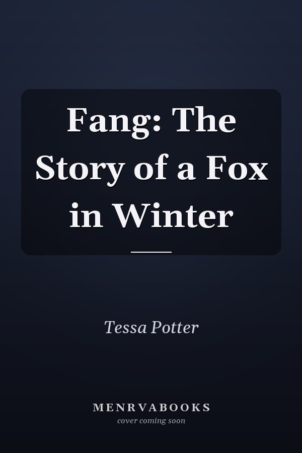 Fang: The Story of a Fox in Winter