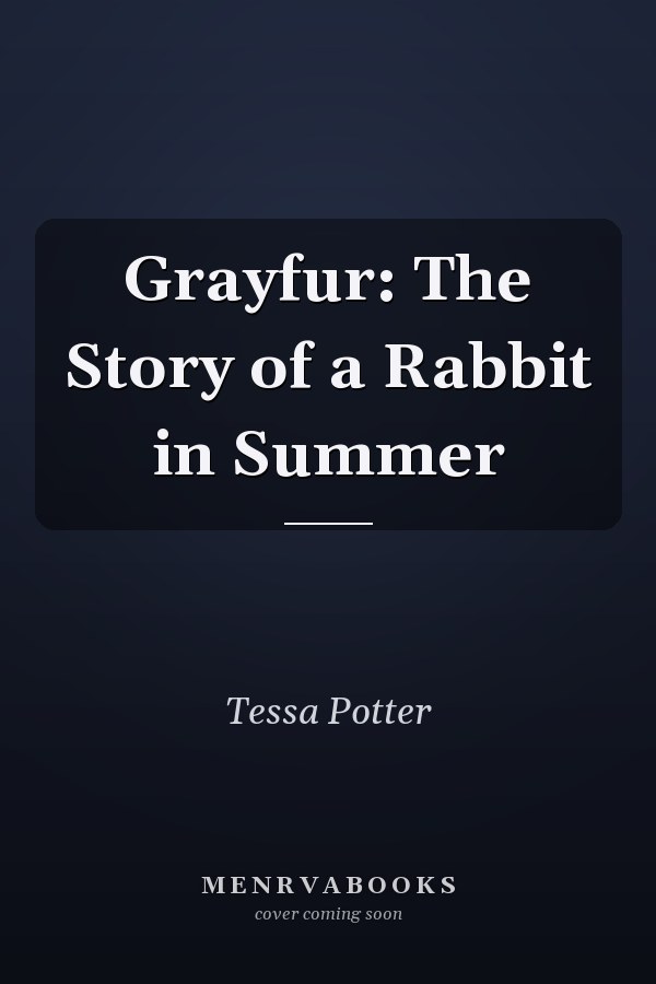 Grayfur: The Story of a Rabbit in Summer