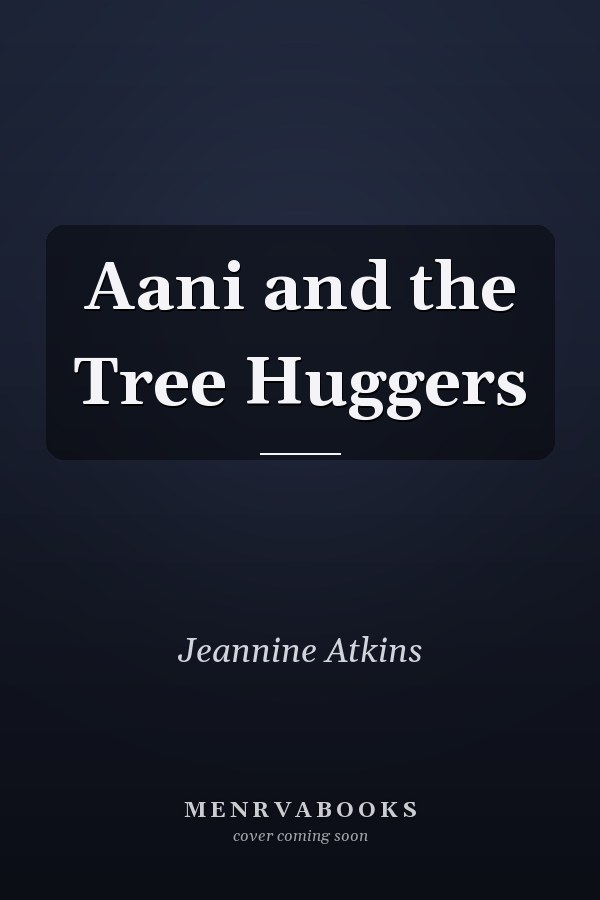 Aani and the Tree Huggers