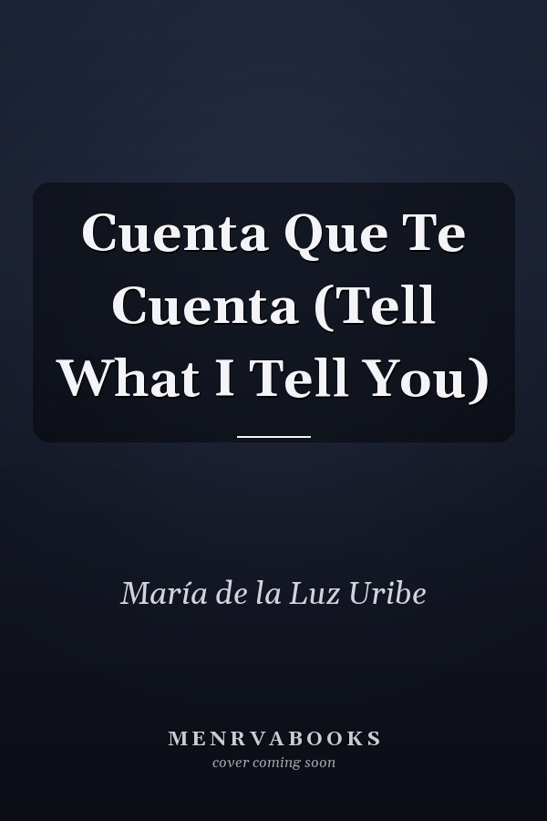 Cuenta Que Te Cuenta (Tell What I Tell You)