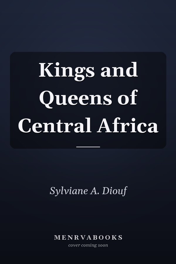 Kings and Queens of Central Africa