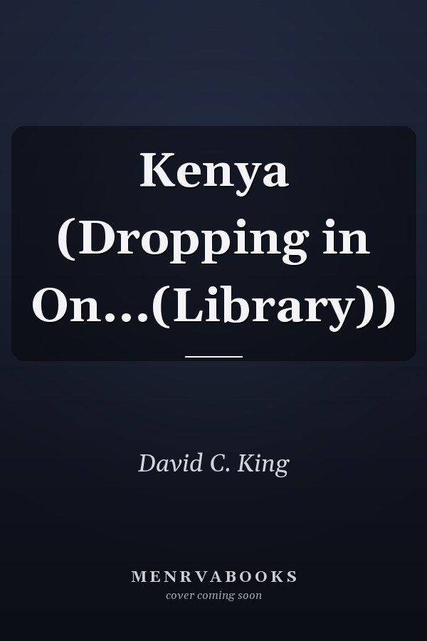 Kenya (Dropping in On...(Library))