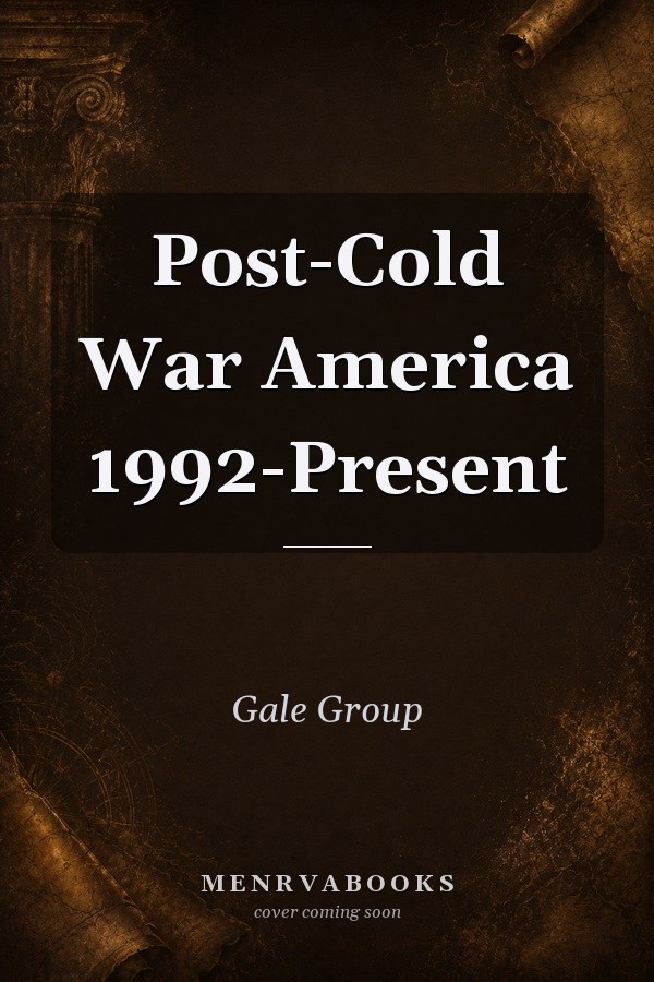 Post-Cold War America 1992-Present