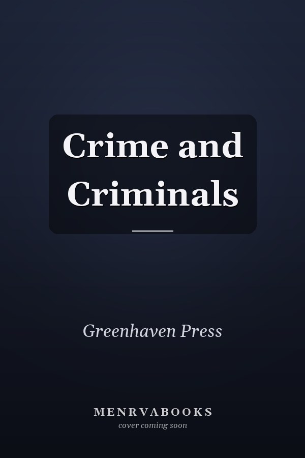 Crime and Criminals