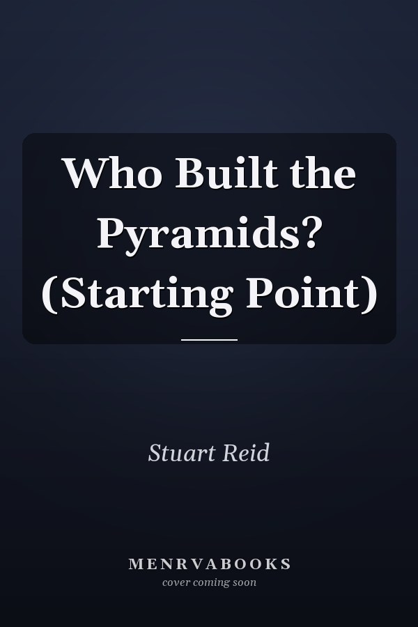Who Built the Pyramids? (Starting Point)