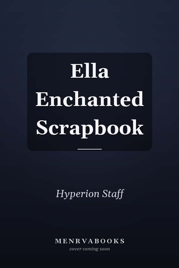Ella Enchanted Scrapbook