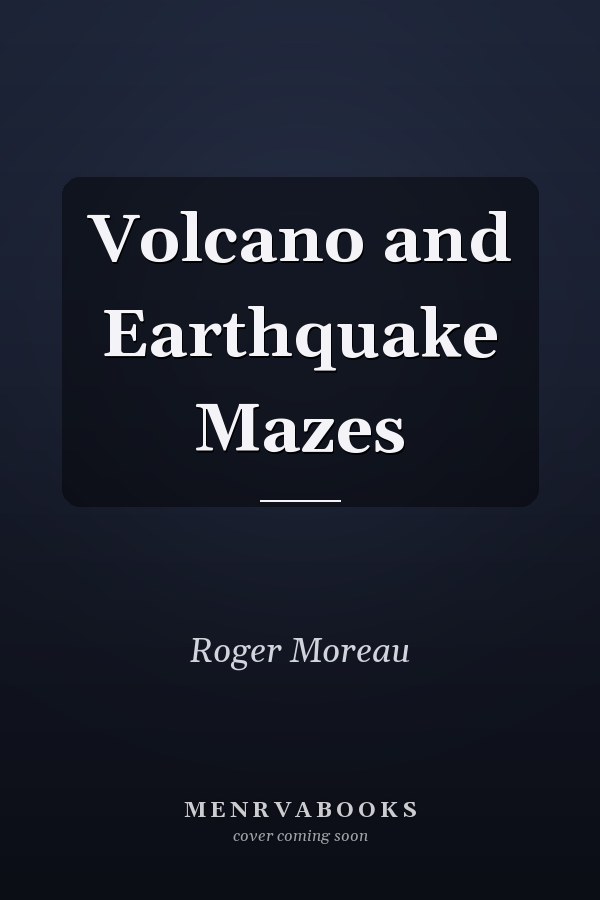 Volcano and Earthquake Mazes
