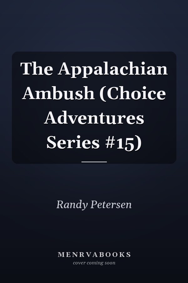 The Appalachian Ambush (Choice Adventures Series #15)