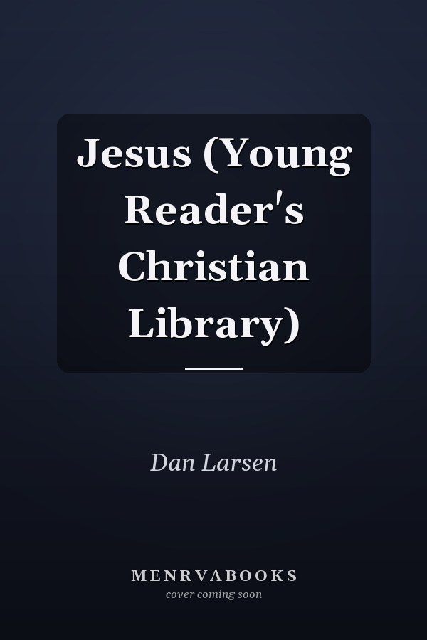 Jesus (Young Reader's Christian Library)