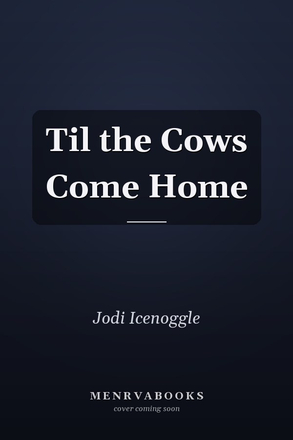 Til the Cows Come Home