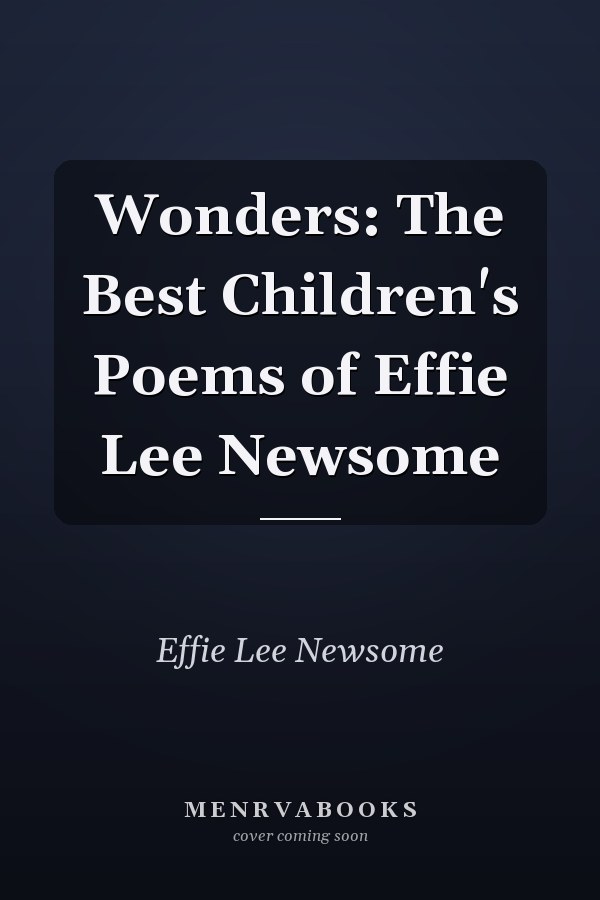 Wonders: The Best Children's Poems of Effie Lee Newsome