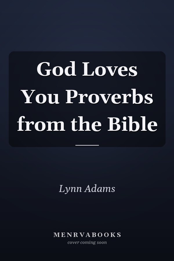 God Loves You Proverbs from the Bible