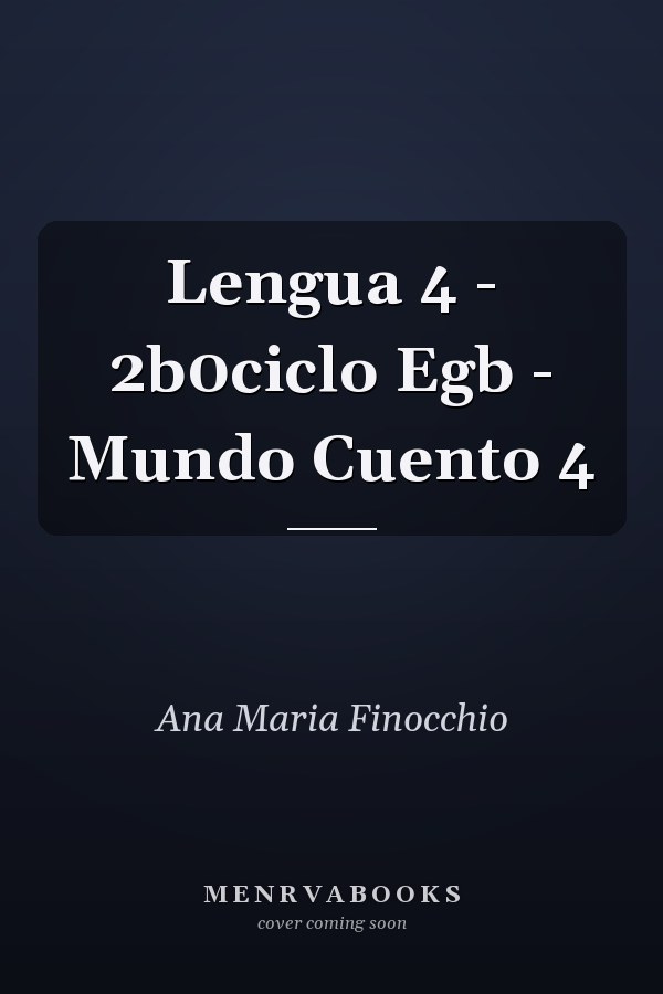 Lengua 4 - 2b0ciclo Egb - Mundo Cuento 4
